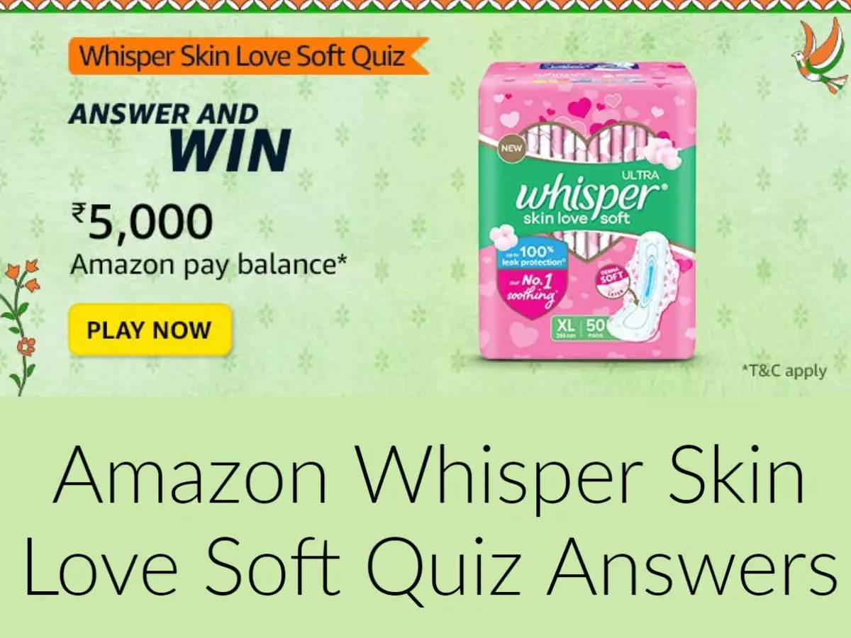 Amazon Whisper Skin Love Soft Quiz Answers- Win ₹5000 Amazon Pay Balance