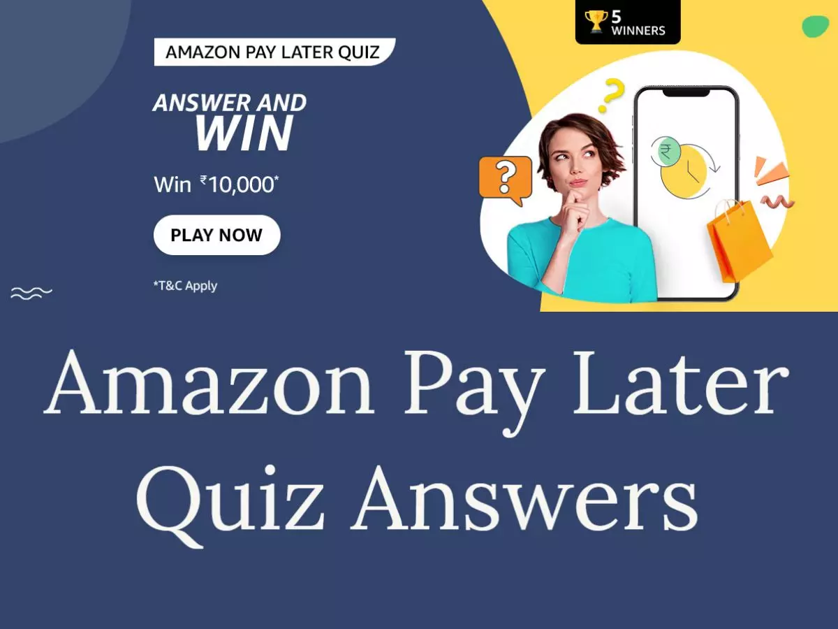 Amazon Pay Later Quiz Answers: Win ₹10,000 Amazon Pay Balance for 5 Winners
