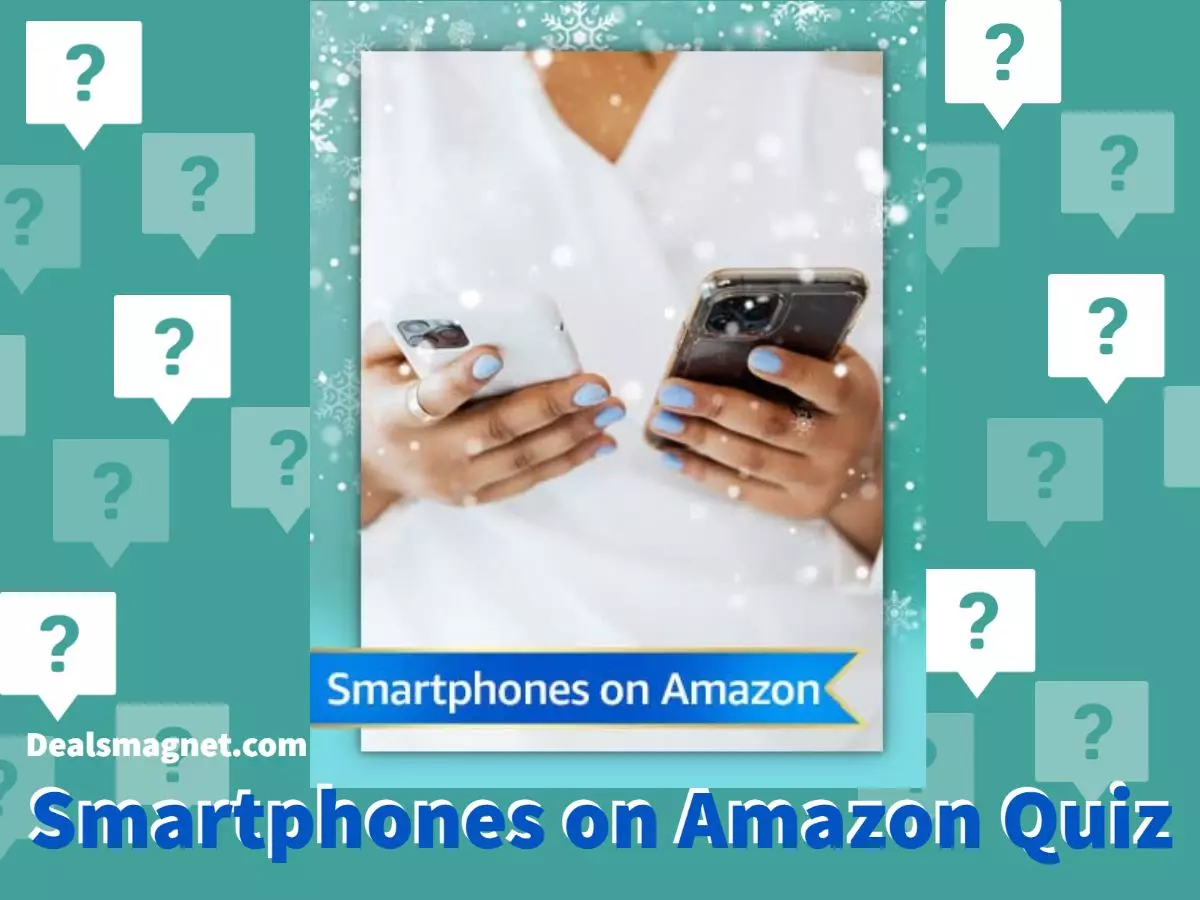 Smartphones on Amazon Quiz Answers: Win ₹50,000