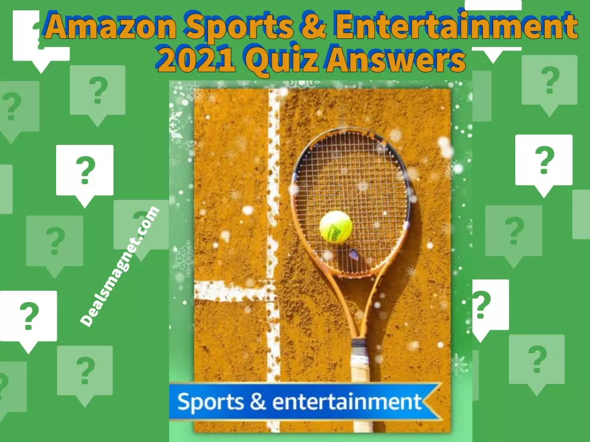 Amazon Sports & Entertainment 2021 Quiz Answers: Win 10,000