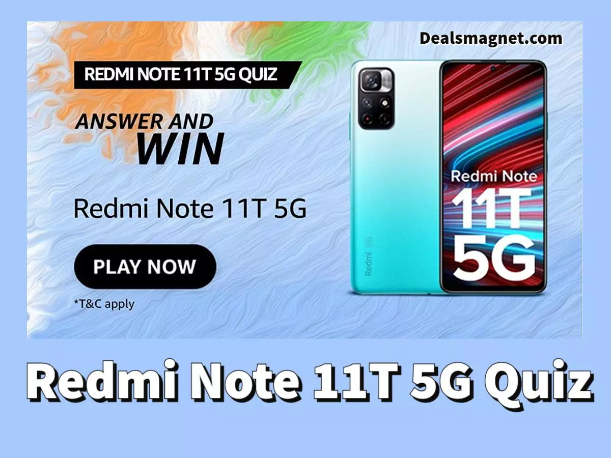Amazon Redmi Note 11T 5G Quiz Answers- Win Redmi Note 11T 5G (January 2022 Edition)