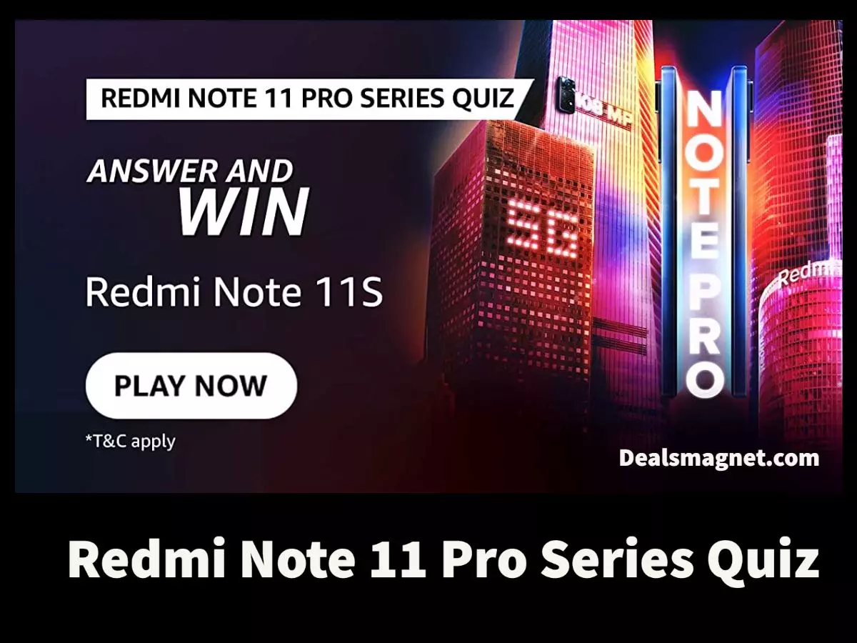 Amazon Redmi Note 11 Pro Series Quiz Answers: Win Redmi Note 11s
