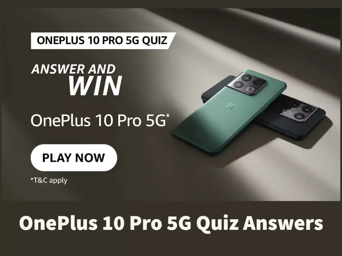 Amazon OnePlus 10 Pro 5G Quiz Answers: Win OnePlus 10 Pro 5G