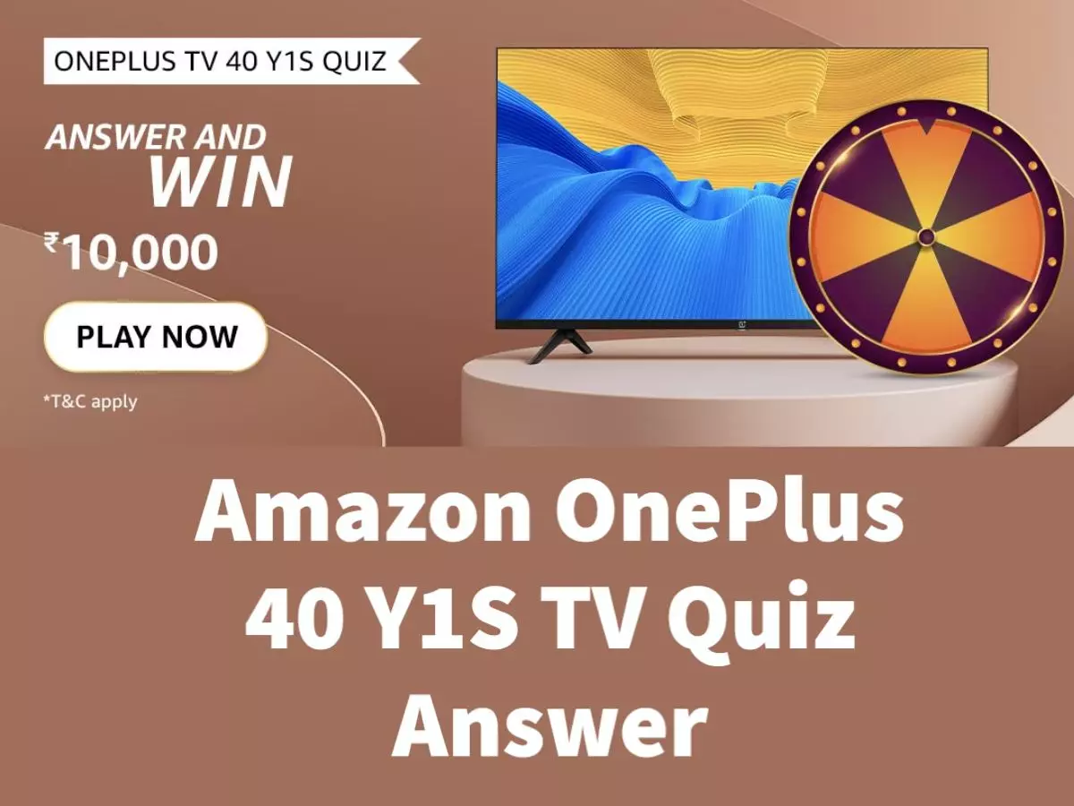 Amazon OnePlus 40 Y1S TV quiz Answer & Win ₹10,000 Amazon Pay Balance
