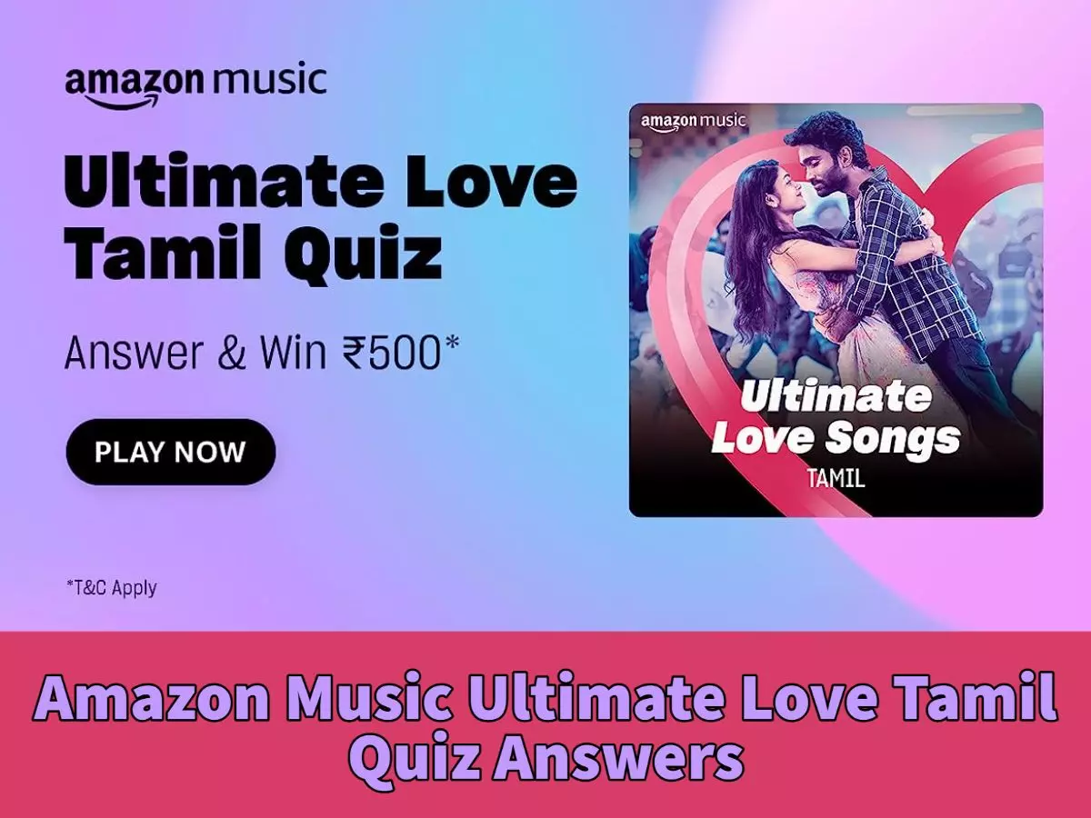 Amazon Music: Ultimate Love Tamil Quiz Answers