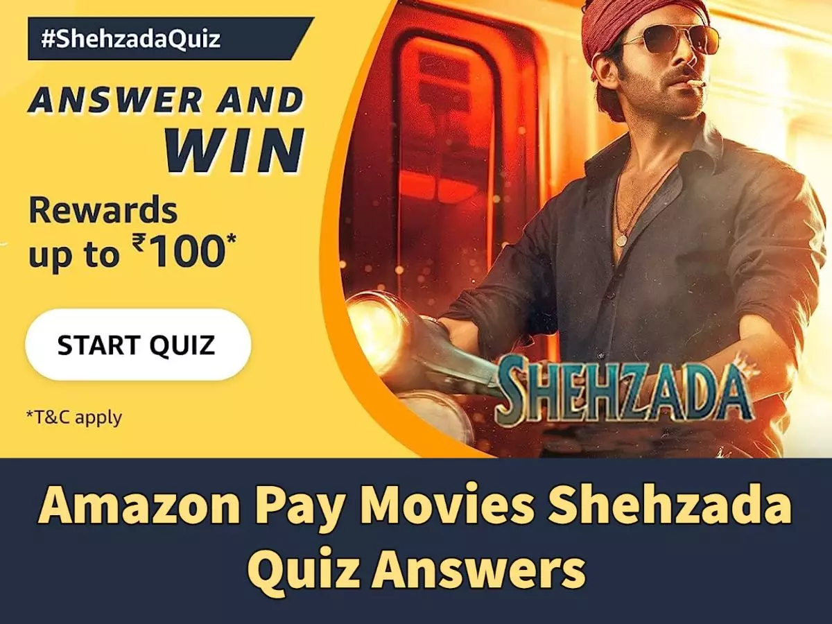Amazon Pay Movies Shehzada Quiz Answers: 50,00,000 Winners will Get up to ₹100 Cashback
