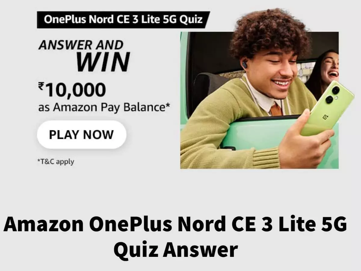 Amazon Quiz: The all-new OnePlus Nord CE 3 Lite 5G has a ____ MP Primary Camera