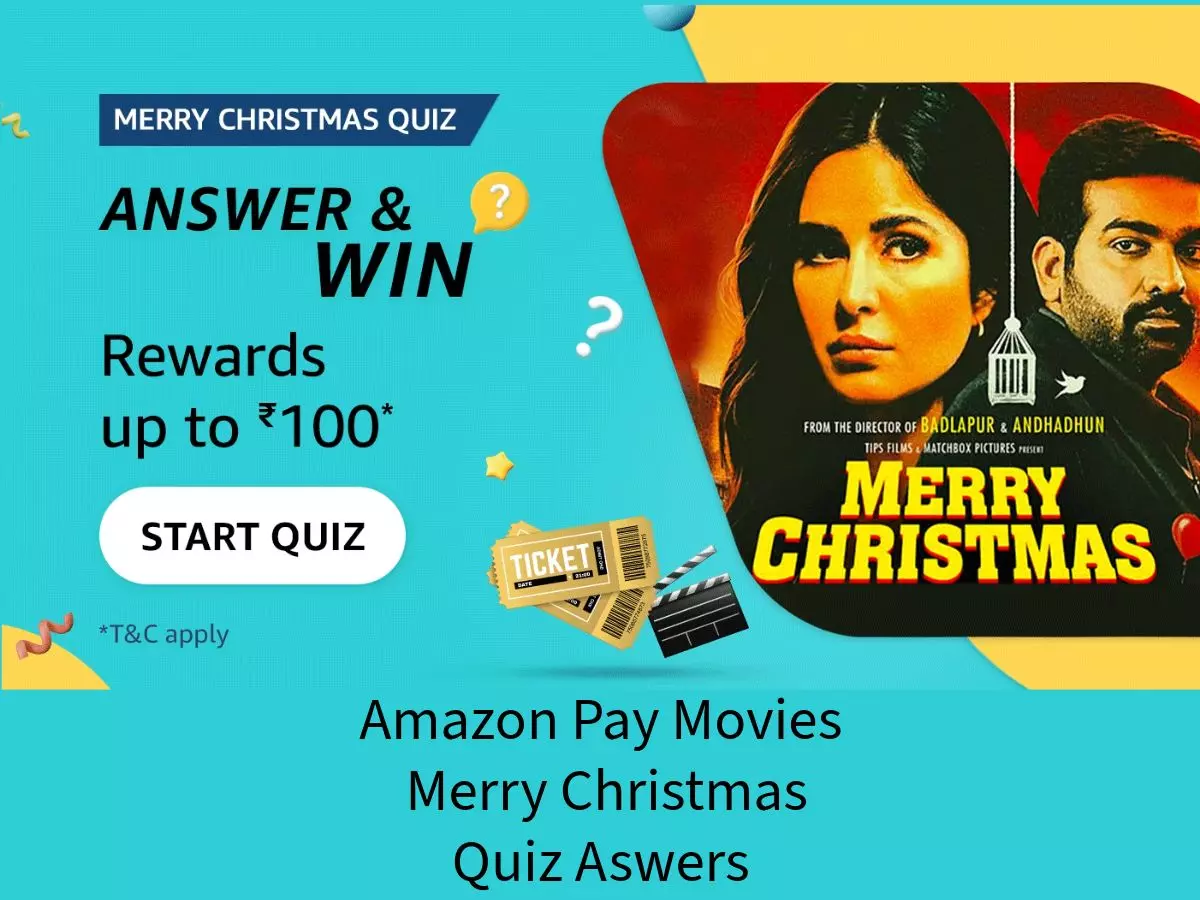 Amazon Pay Movies Merry Christmas Quiz Answers: 50,00,000 Winners will Get up to ₹110 Cashback