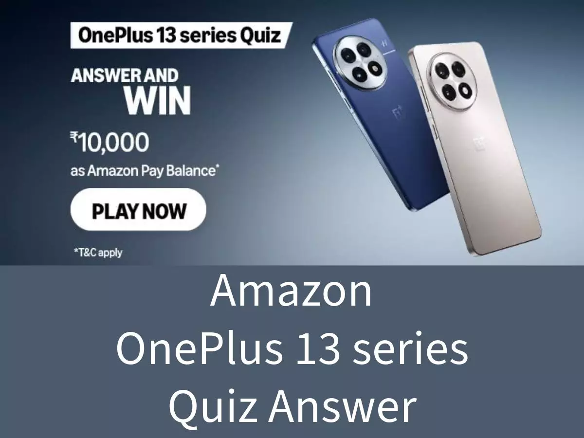 Amazon OnePlus 13 series Quiz Answer: Win ₹10000 Amazon Pay Balance