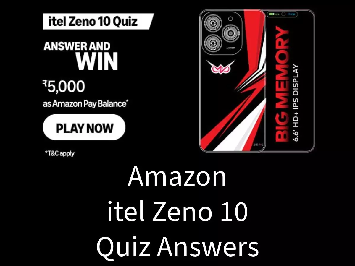 Amazon itel Zeno 10 Quiz Answers: Win ₹5000 Amazon Pay Balance