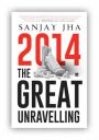 2014: The Great Unravelling...