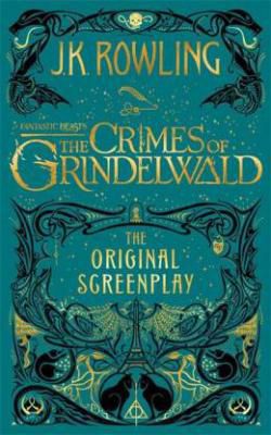 Fantastic Beasts: The Crimes of Grindelwald – The Original Screenplay (English, Hardcover, Rowling J.K.)
