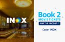 INOX: Book 2 Movie tickets at Price of 1...