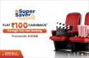 Paytm ICICI Net Banking Movie Offer: Flat Rs.100 Off...