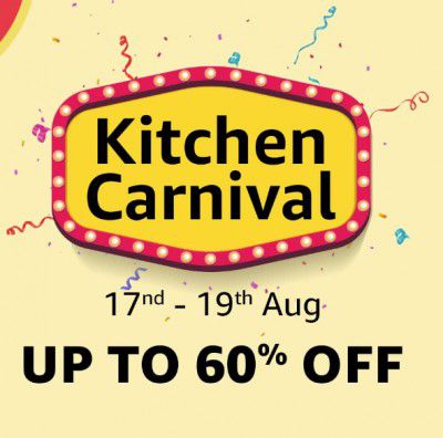 Amazon Kitchen Carnival | 17th to 19th August | Up to 60% off on Kitchen Cookware, Appliances & More + Up to Extra ₹500 Cashback