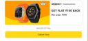Amazon Reward : GET FLAT ₹150 BACK | Min order: ₹1999 on Smartwatch...