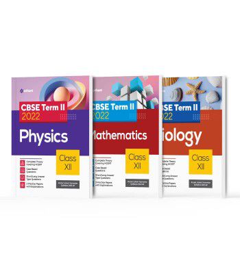 Arihant CBSE Physics , Mathematics & Biology Term 2 Class 12 for 2022 Exam (Cover Theory and MCQs) (Set of 3 Books)