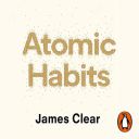 Atomic Habits: An Easy and Proven Way to Build Good Habits and Break Bad Ones | Audiobook...
