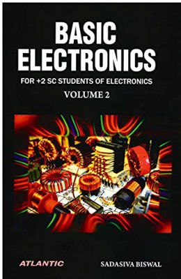 Basic Electronics : FOR +2 SC STUDENTS OF ELECTRONICS (Vol 2) PB