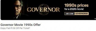 BOOKMYSHOW: BUY 2 TICKETS GET RS 300 OFF on Governor Movie