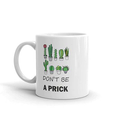 BRUH  Dont be A Prick  Funny Savage for Botanist Plant Coffee Mug White 325ml