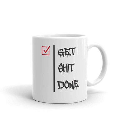Bruh GET SH*T Done Motivational Funny Coffee & Tea Mug