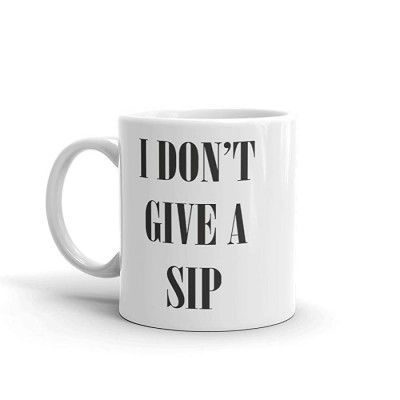 BRUH I Dont give a sip Funny Coffee Mug White 325 ml