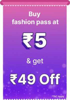 BBD Sale | Buy Fashion Pass Buy at Rs. 5 and get a discount of 25% upto Rs. 49