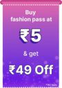 BBD Sale | Buy Fashion Pass Buy at Rs. 5 and get a discount of 25% upto Rs. 49...