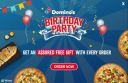 Dominos Birthday Party : Get An Assured Free Gift with every order!...