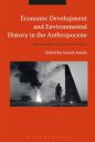 Economic Development and Environmental History in the Anthropocene: Perspectives on Asia and Africa...