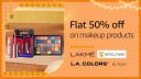 Flat 50% Off on Makeup Products from Lakme, Maybelline, MYGLAMM & more...