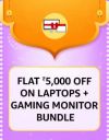 Flat ₹5000 Discount on Laptop+ Gaming Monitor Combos...