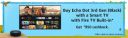 Flat ₹950 Cashback on Echo Dot 3rd Gen if you purchase along with Smart TVs with FireTv built-in...