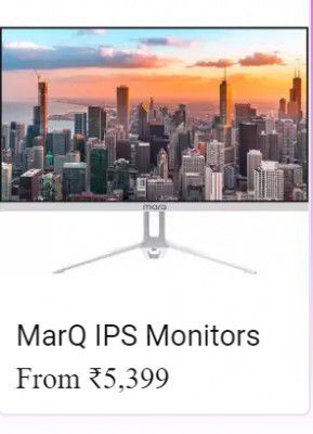  Flipkart Big Billion Days MarQ Offer: MarQ IPS Monitors from Rs. 5399/- 
