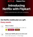 Flipkart Plus: Free Netflix Every Month on 4 Orders ₹299+ | Eligible Order: Flipkart Minutes, or Grocery...