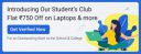 Flipkart Student Club: Flat ₹750 Off on Laptops & More...