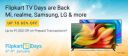 Flipkart Television Days: Rs.1,000 Extra Off on Prepaid...
