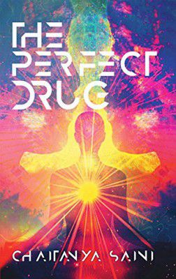 Free Book Loot Deal | Get The Perfect Drug by Chaitanya Saini for FREE