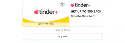 Get 10% back up to ₹50 back on Tinder 