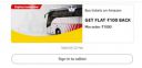 Get Flat ₹100 Back Min order ₹1000 on Bus Tickets...