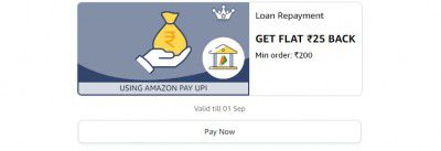 Get flat ₹25 back on minimum order value ₹200 on Loan Repayment payment