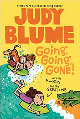 Going, Going, Gone! with the Pain and the Great One: 3 (Pain and the Great One Series) 