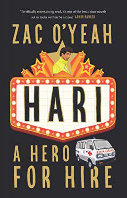 Hari - A Hero for Hire: A Detective Novel by Zac O'Yeah