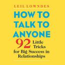 How to Talk to Anyone: 92 Little Tricks for Big Success in Relationships ...