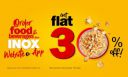 Inox: Inox Food & Beverage Purchase Flat 30% Off On Selected Cinemas...
