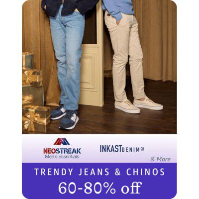 Men's  Trendy Jeans & Chinos from Neostreak ,Inkast  & more @ 60 - 80% off