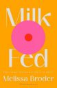 Milk Fed  (English, Paperback, Broder Melissa)...