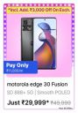 Motorola Edge 30 Fusion @ ₹29,999 on Flipkart Big Billion Days...