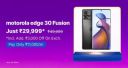 Motorola Edge 30 Fusion @ ₹29,999 on Flipkart's Big Billion Days Sale...